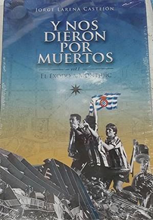 Y NOS DIERON POR MUERTOS | 9788461655205 | LARENA CASTEJÓN, JORGE