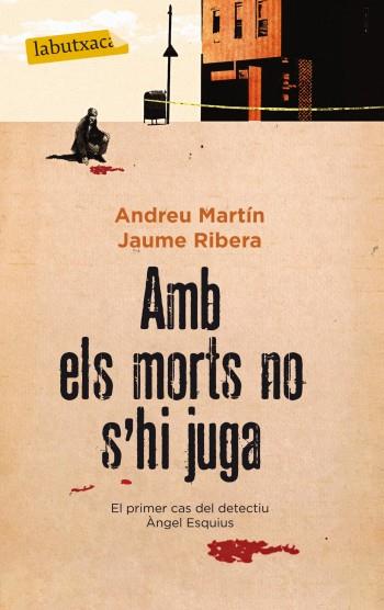 AMB ELS MORTS NO S'HI JUGA | 9788499303062 | ANDREU MARTÍN