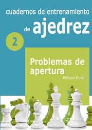 CUADERNOS DE ENTRENAMIENTO EN AJEDREZ | 9788492517985 | GUDE FERNÁNDEZ, ANTONIO