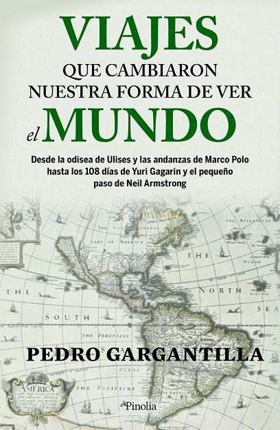 VIAJES QUE CAMBIARON NUESTRA FORMA DE VER EL MUNDO | 9788418965401 | PEDRO GARGANTILLA MADERA