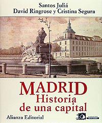 MADRID,HISTORIA DE UNA CAPITAL | 9788420696959 | JULIA,SANTOS