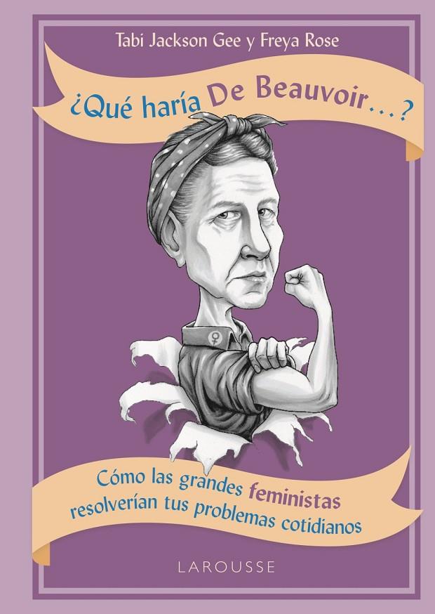 ¿QUÉ HARÍA DE BEAUVOIR...? | 9788417273729 | JACKSON GEE, TABI/ROSE, FREYA