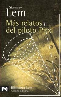 MÁS RELATOS DEL PILOTO PIRX | 9788420659633 | LEM, STANISLAW