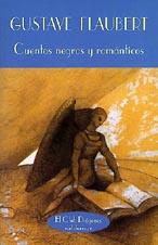 CUENTOS NEGROS Y ROMANTICOS | 9788477021742 | FLAUBERT, GUSTAVE