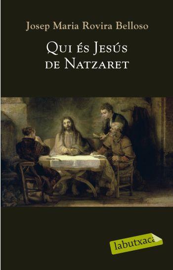 QUI ÉS JESÚS DE NATZARET | 9788499300764 | ROVIRA BELLOSO, JOSEP MARIA