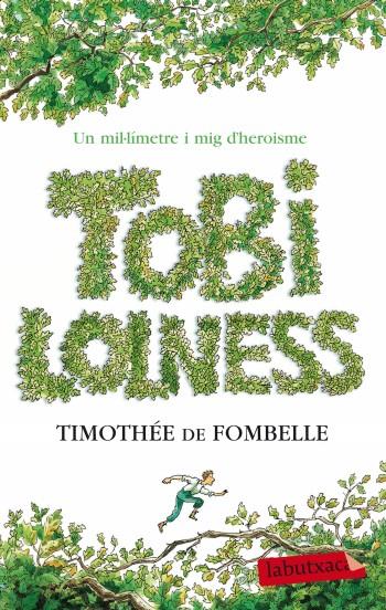 TOBI LOLNESS : UN MIL.LIMETRE I MIG D'HEROISME | 9788499303567 | FOMBELLE, TIMOTHEE DE (1973- ) [VER TITULOS]