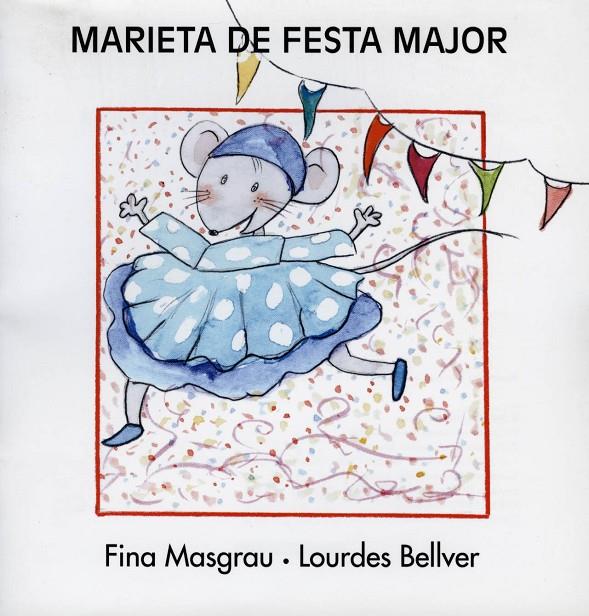 MARIETA DE FESTA MAJOR | 9788481314991 | MASGRAU, F./BELLVER, L.