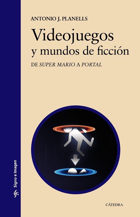 VIDEOJUEGOS Y MUNDOS DE FICCIÓN | 9788437633497 | PLANELLS, ANTONIO JOSÉ