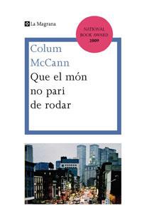 QUE EL MON NO PARI DE RODAR | 9788474106855 | MCCANN, CALUM