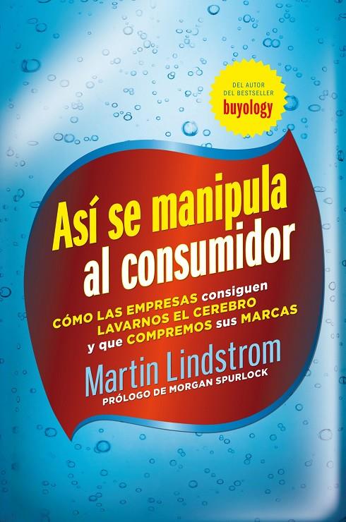 ASI SE MANIPULA A UN CONSUMIDOR | 9788498751826 | MARTIN LINDSTROM