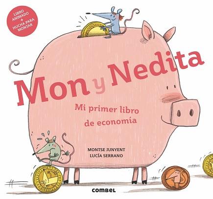 MON Y NEDITA. MI PRIMER LIBRO DE ECONOMÍA | 9788491011729 | JUNYENT FERRER, MONTSE