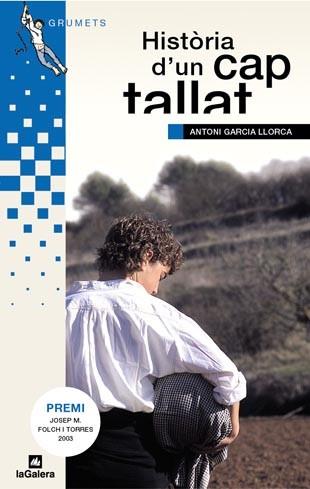 HISTORIA D´UN CAP TALLAT | 9788424695798 | GARCIA LLORCA, ANTONI