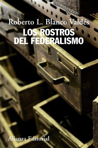 ROSTROS DEL FEDERALISMO | 9788420669649 | BLANCO VALDES, ROBERTO L. [VER TITULOS]