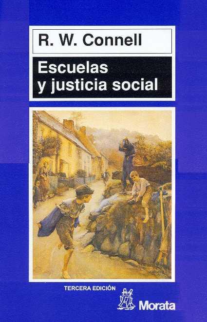 ESCUELAS Y JUSTICIA SOCIAL | 9788471124111 | CONNELL, R.W.