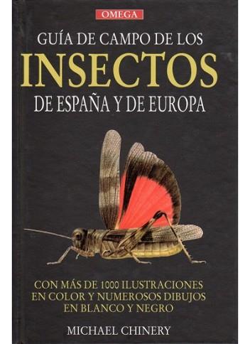 GUIA DE CAMPO DE LOS INSECTOS DE ESPA¥A Y DE EURO | 9788428204699 | Chinery, Michael