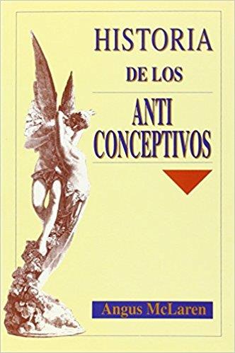 HISTORIA DE LOS ANTICONCEPTIVOS | 9788488123046 | MCLAREN, ANGUS