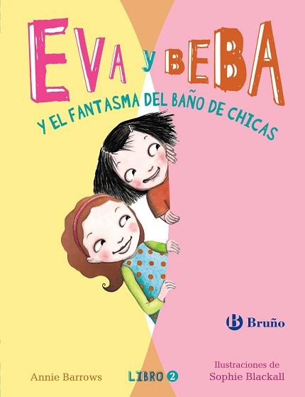 EVA Y BEBA Y EL FANTASMA DEL BAÑO DE CHICAS | 9788469603628 | BARROWS, ANNIE