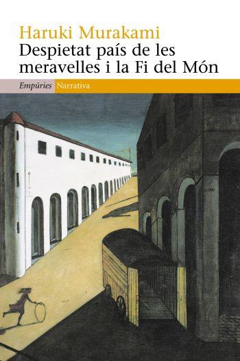 DESPIETAT PAÍS DE LES MERAVELLES I LA FI DEL MÓN. | 9788497874465 | MURAKAMI, HAMKI