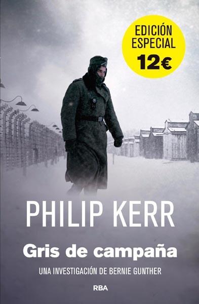 GRIS DE CAMPAÑA (EDICION ESPECIAL) | 9788490069844 | KERR , PHILIP