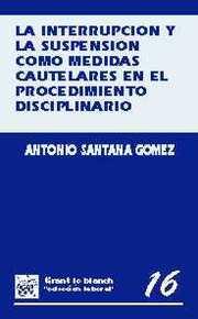 INTERRUPCIOM Y LA SUSPENSION COMO MEDIDAS CAUTELAR | 9788480022026 | SANTANA GOMEZ, ANTONIO