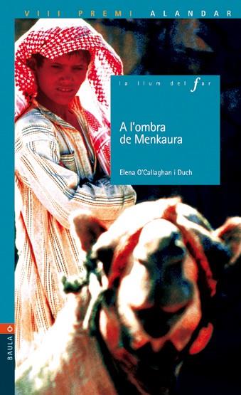 A L'OMBRA DE MENKAURA  -PREMI ALANDAR- | 9788447917921 | O'CALLAGHAN I DUCH,ELENA