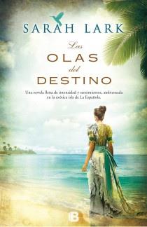 OLAS DEL DESTINO, LAS | 9788466653220 | LARK, SARAH