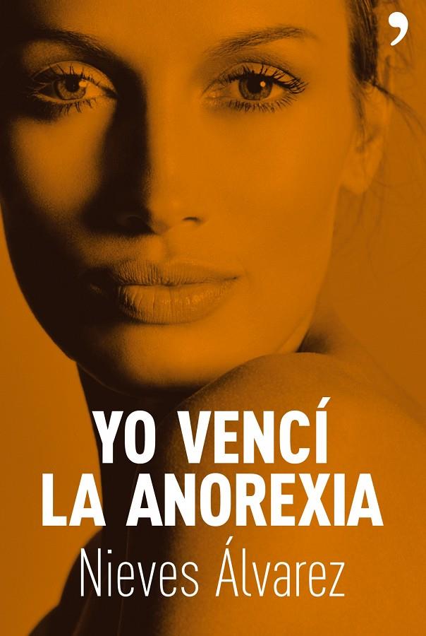 YO VENCI LA ANOREXIA | 9788484606277 | NIEVES ÁLVAREZ