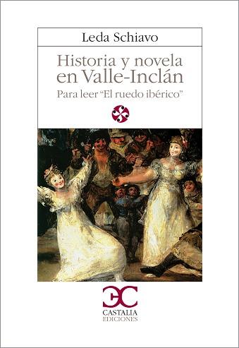 HISTORIA Y NOVELA EN VALLE-INCLAN : PARA LEER "EL | 9788470393310 | SCHIAVO, LEDA