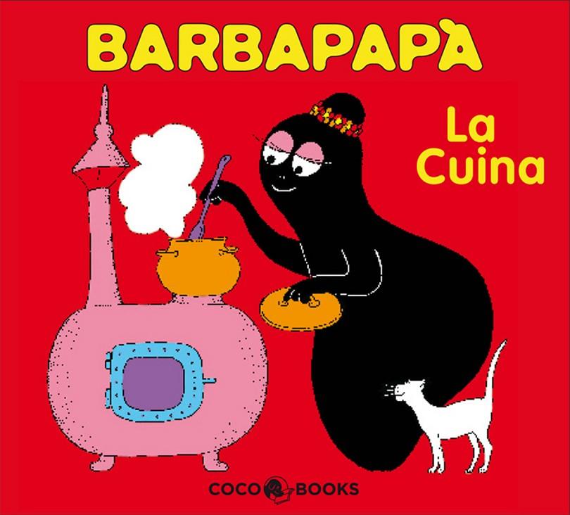 BARBAPAPA LA CUINA- | 9788493534332 | TISON, ANNETTE/TAYLOR, TALUS