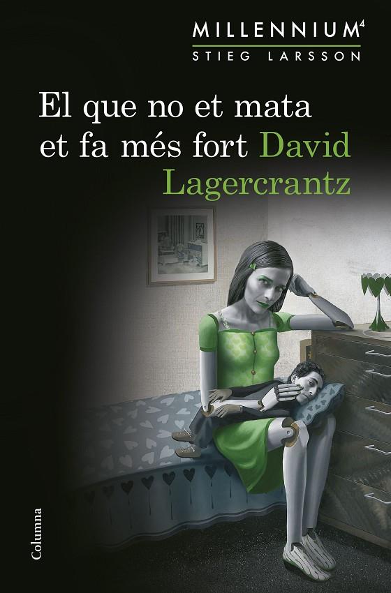 EL QUE NO ET MATA ET FA MÉS FORT (SÈRIE MILLENNIUM 4) | 9788466419864 | DAVID LAGERCRANTZ