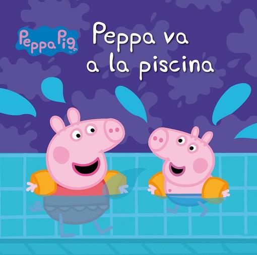 PEPPA PIG. PEPPA VA A LA PISCINA | 9788448833237