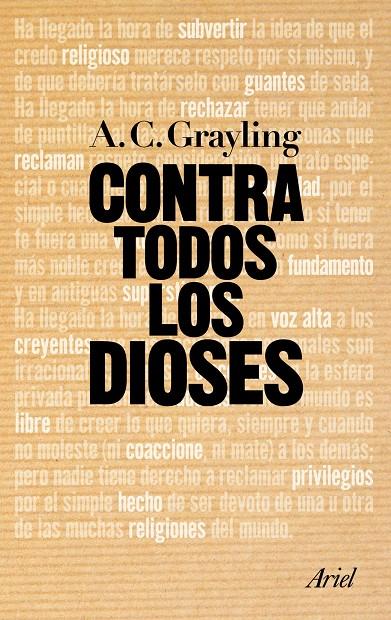 CONTRA TODOS LOS DIOSES | 9788434469822 | ANTHONY C. GRAYLING