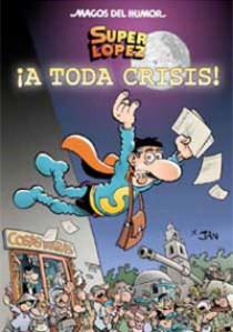 MAGOS DEL HUMOR Nº 133. A TODA CRISIS! | 9788466642798 | LOPEZ FERNANDEZ, JUAN