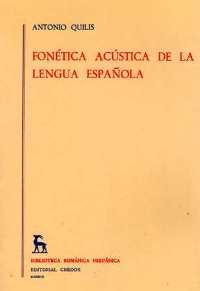 FONETICA ACUSTICA DE LA LENGUA ESPA¥OLA | 9788424901318 | QUILIS