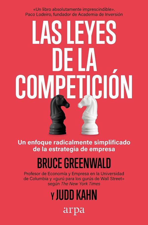 LAS LEYES DE LA COMPETICIÓN | 9788419558916 | GREENWALD, BRUCE / KAHN, JUDD