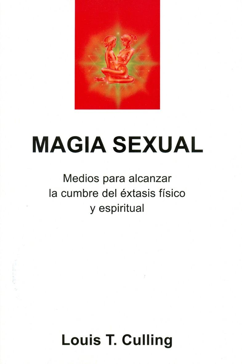 MAGIA SEXUAL | 9788476270592 | CULLING, LOUIS T.