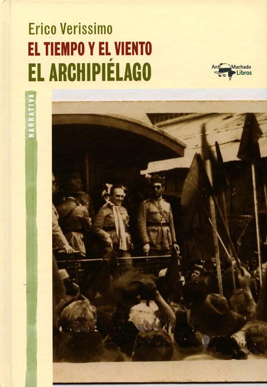 EL TIEMPO Y EL VIENTO - EL ARCHIPIÉLAGO | 9788477748502 | VERISSIMO, ERICO