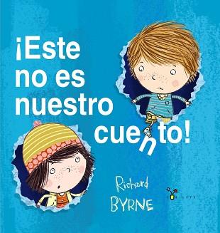 ¡ESTE NO ES NUESTRO CUENTO! | 9788469620984 | BYRNE, RICHARD