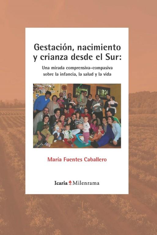 GESTACIÓN, NACIMIENTO Y CRIANZA DESDE EL SUR | 9788418826146 | FUENTES CABALLERO, MARÍA