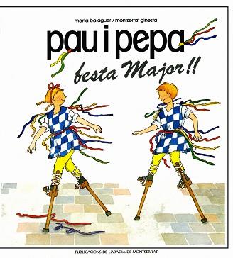 PAU I PEPA FESTA MAJOR | 9788472028531 | BALAGUER, MARTA