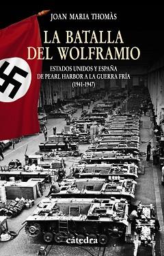 BATALLA DEL WOLFRAMIO | 9788437626598 | THOMÀS, JOAN MARIA