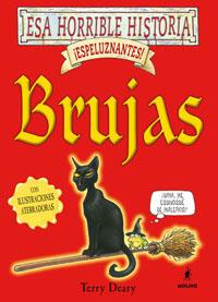 BRUJAS -ESA HORRIBLE HISTORIA- | 9788479011314 | DEARY, T. / PHILIPS, M. (IL.)