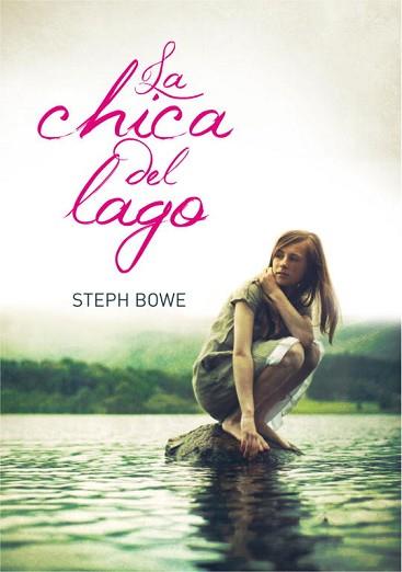 CHICA DEL LAGO, LA | 9788484417217 | BOWE, STEPH