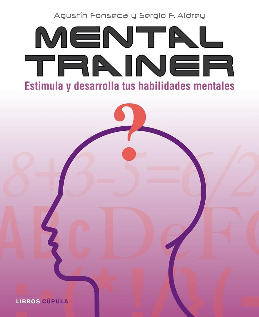 MENTAL TRAINER ADULTO | 9788448048020 | SERGIO F. ALDREY / AGUSTÍN FONSECA