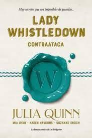 LADY WHISTLEDOWN CONTRAATACA | 9788417421359 | QUINN, JULIA/ENOCH, SUZANNE/HAWKINS, KAREN/RYAN, MIA