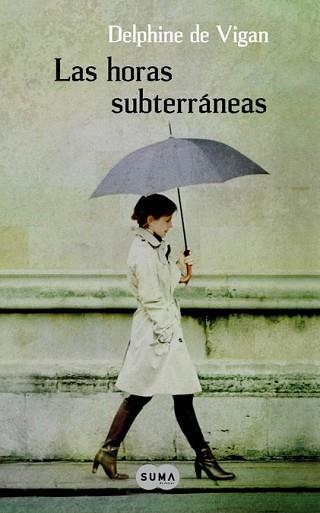 HORAS SUBTERRANEAS | 9788483651810 | VIGAN, DELPHINE DE