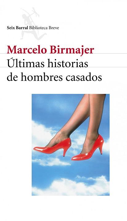 ULTIMAS HISTORIAS DE HOMBRES CASADOS | 9789507314100 | BIRMAJER, MARCELO