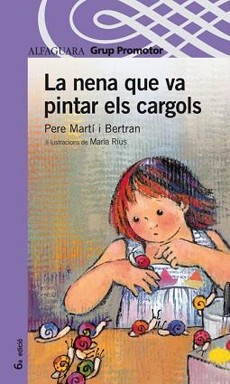 NENA QUE VA A PINTAR ELS CARGOLS | 9788484351665 | MARTIN I BERTRAN, PERE