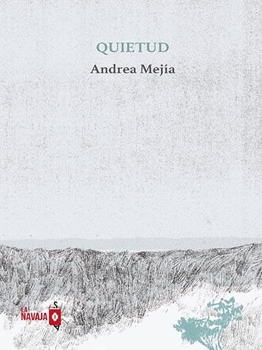 QUIETUD | 9788412320565 | MEJÍA, ANDREA