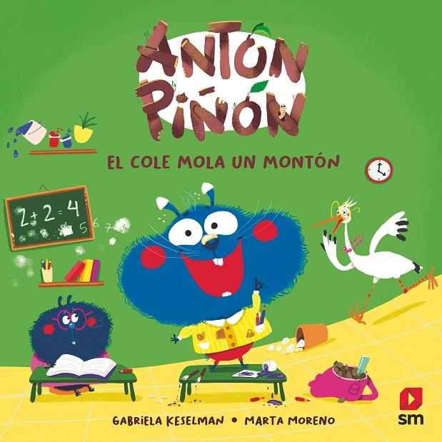 ANTÓN PIÑÓN, EL COLE MOLA UN MONTÓN | 9788411827652 | KESELMAN, GABRIELA